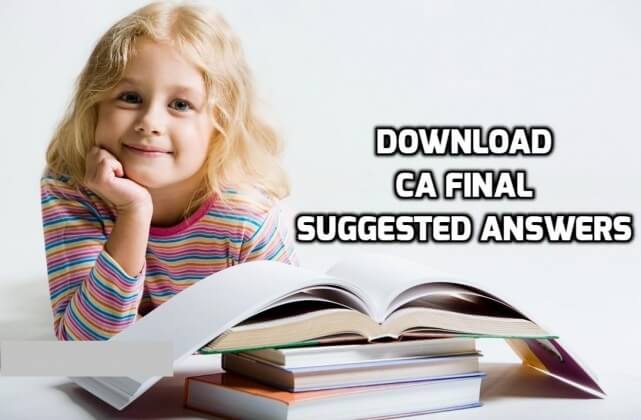 Download CA Final Question Papers & Solutions May 2024 @ ICAI.ORG